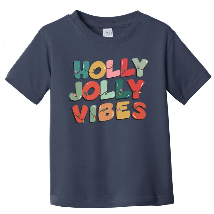 Holly Jolly Vibes Christmas Lights Toddler T-Shirt