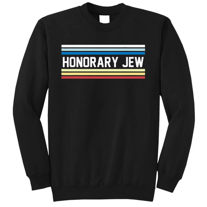 Honorary Jew. When You Know What a Kippa and Zaide Are. Sweatshirt