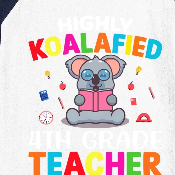 Highly Koalafied 4Th Grade Teacher Gift Baseball Sleeve Shirt