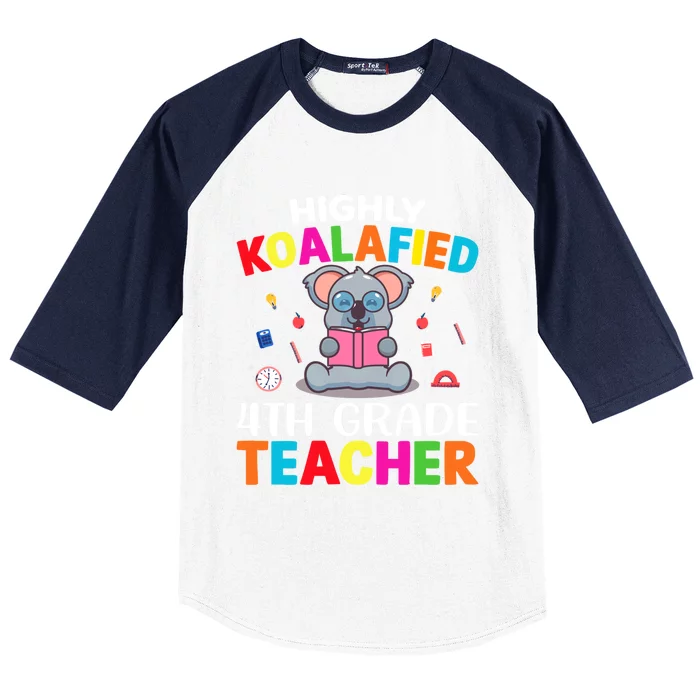 Highly Koalafied 4Th Grade Teacher Gift Baseball Sleeve Shirt