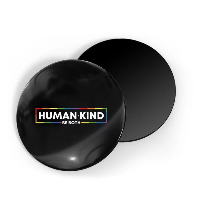 Human Kind Be Both LGBTQ Ally Pride Rainbow Positive Message Magnet