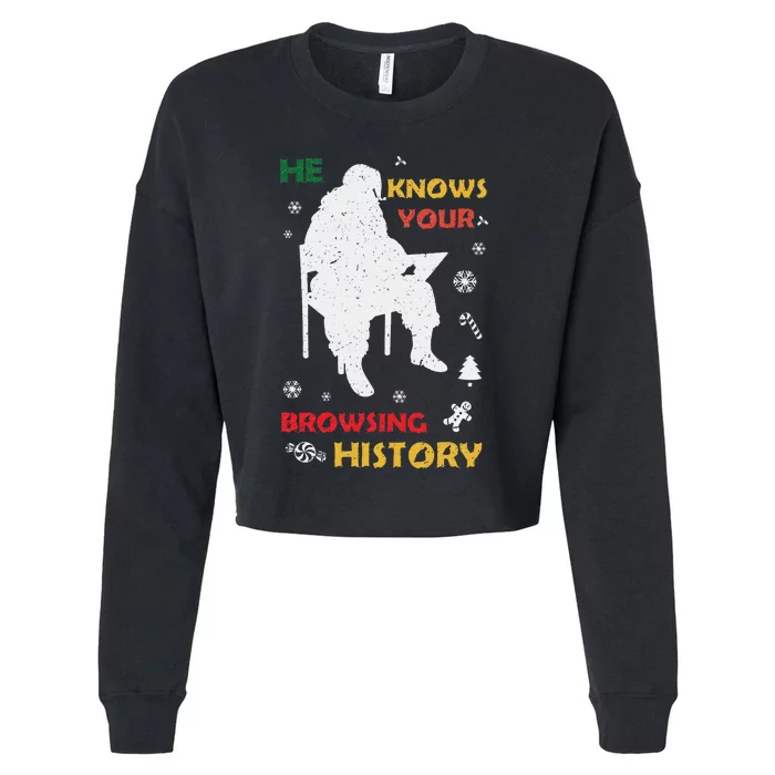 He Knows Browsing History Christmas Funny Santa Lover Cropped Pullover Crew