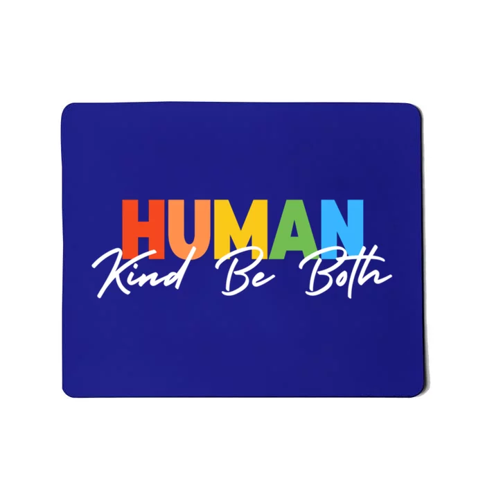 Hu Kind Be Both Lgbtq Pride Hukind Rainbow Funny Gift Mousepad