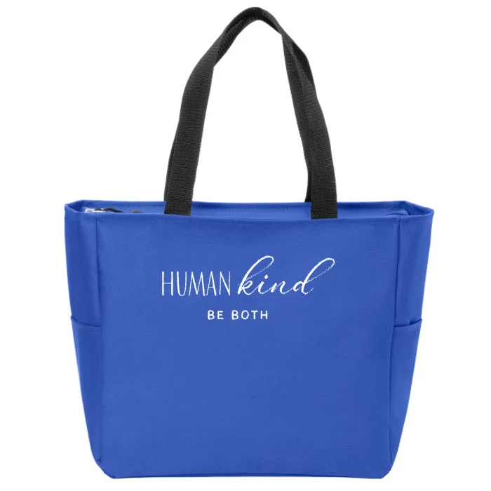 Hu Kind Be Both Hukind Antigiftbullying Equality Kindness Great Gift Zip Tote Bag