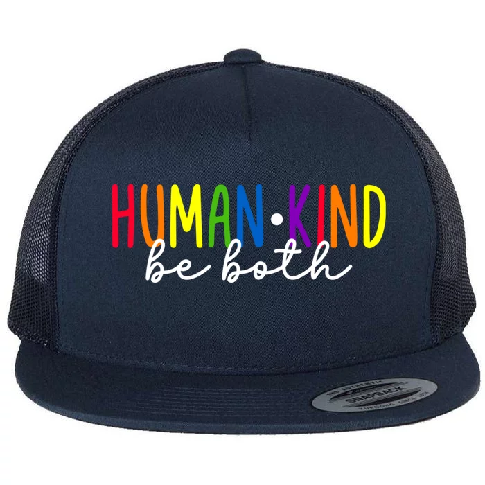 Human Kind Be Both LGBTQ Ally Pride Rainbow Positive Message Flat Bill Trucker Hat