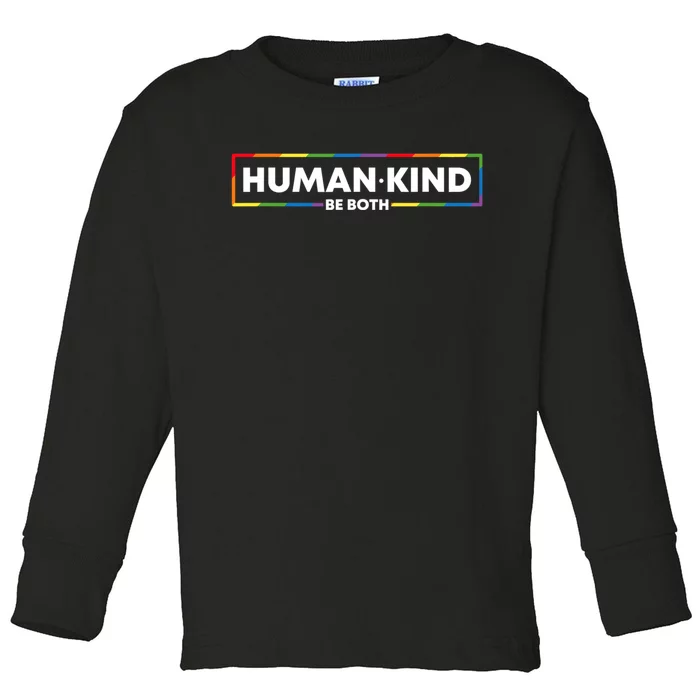 Human Kind Be Both LGBTQ Ally Pride Rainbow Positive Message Toddler Long Sleeve Shirt