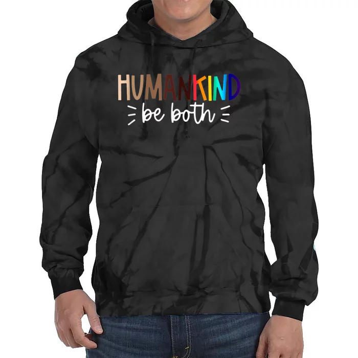 Human Kind Be Both Equality Humankind Kindness Peace Tie Dye Hoodie