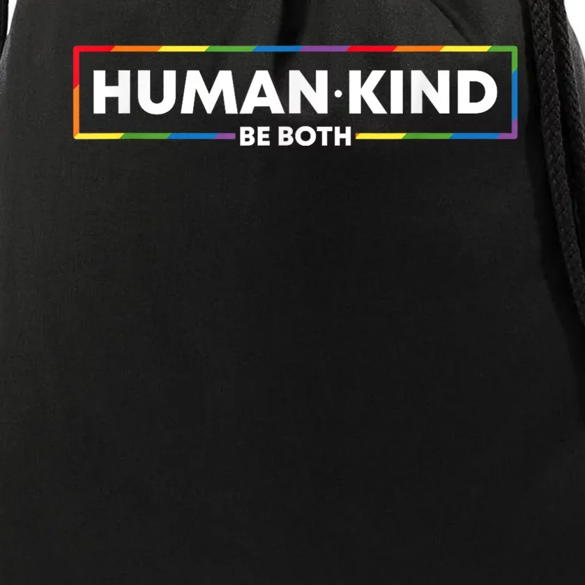 Human Kind Be Both LGBTQ Ally Pride Rainbow Positive Message Drawstring Bag