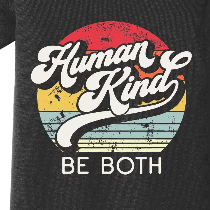 Human Kind Be Both. Equality Kindness Humankind Baby Bodysuit