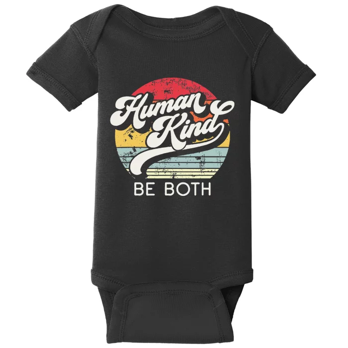 Human Kind Be Both. Equality Kindness Humankind Baby Bodysuit