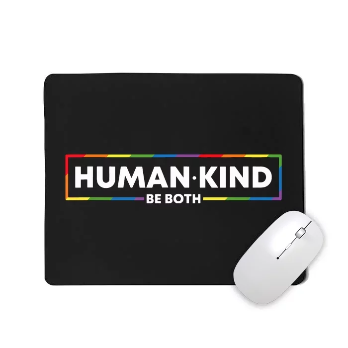 Human Kind Be Both Ally Pride Rainbow Positive Message Mousepad