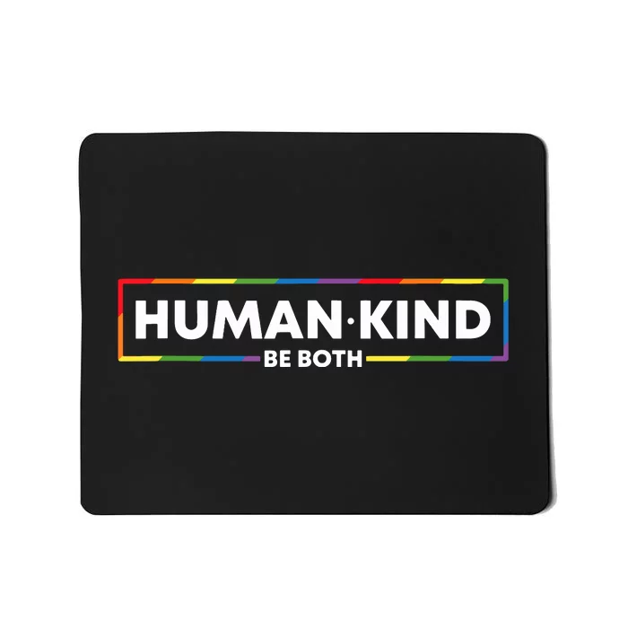 Human Kind Be Both Ally Pride Rainbow Positive Message Mousepad