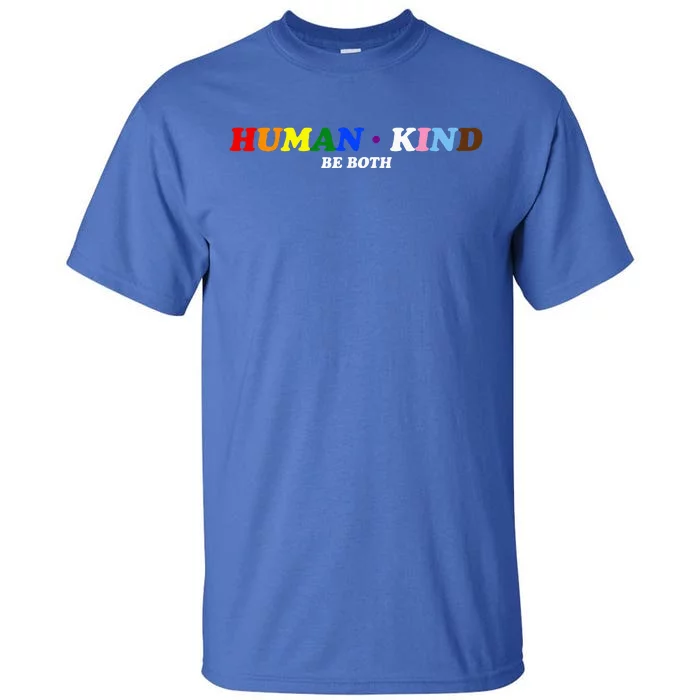 Human Kind Be Both Lgbtq+ Pride Month Tall T-Shirt