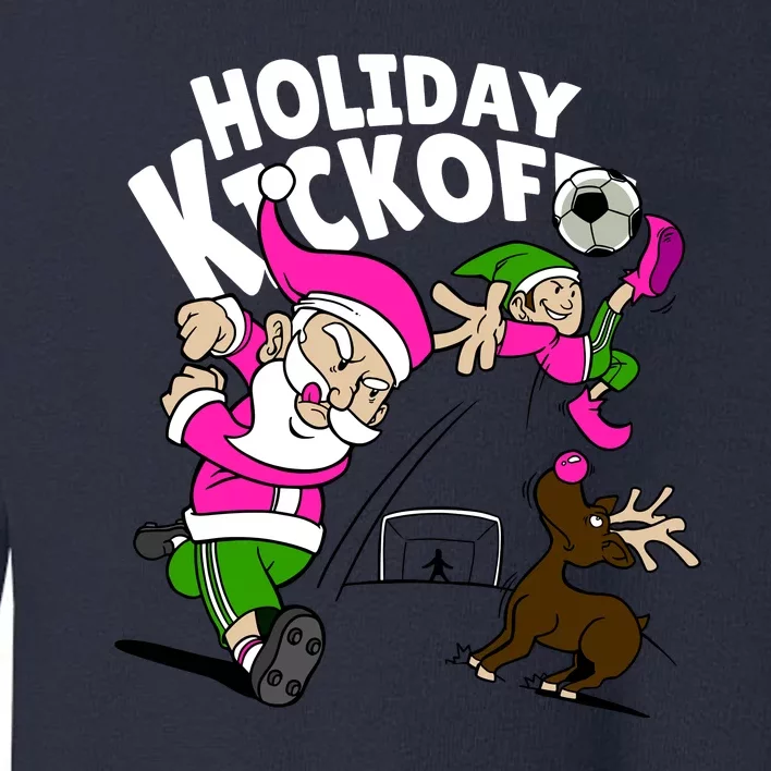 Holiday Kickoff Christmas Santa Elf Reindeer Funny Soccer Toddler Sweatshirt