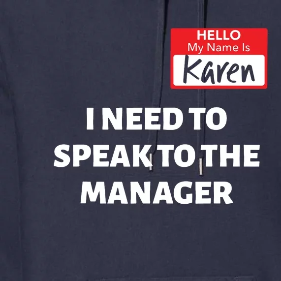 Halloween Karen Costume Women Can I Speak To The Manager Premium Hoodie