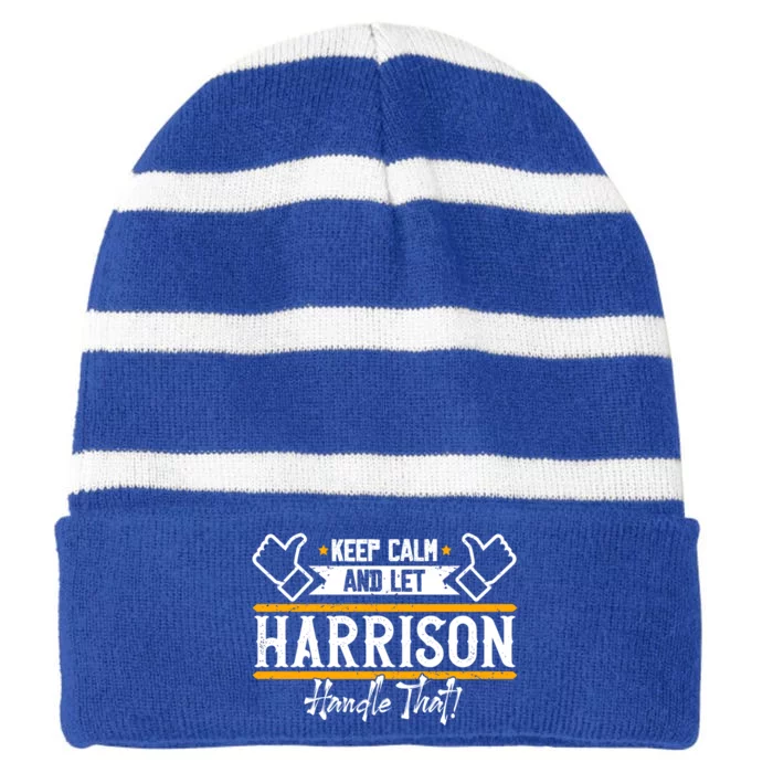 Harrison Keep Calm And Let Harrison Handle That Gift Striped Beanie with Solid Band