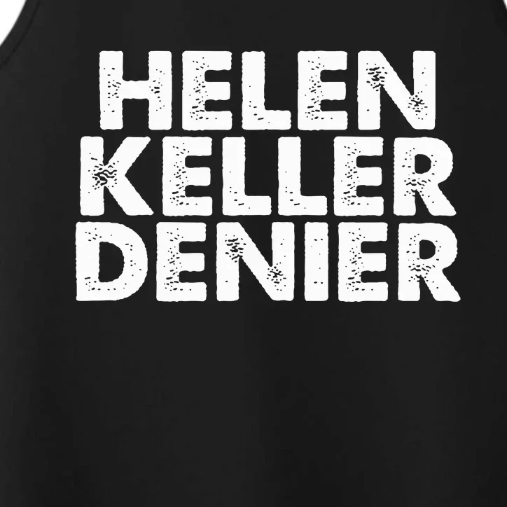 Helen Keller Denier Funny Meme Performance Tank