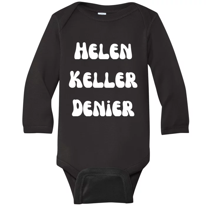 Helen Keller Denier Funny Meme Baby Long Sleeve Bodysuit