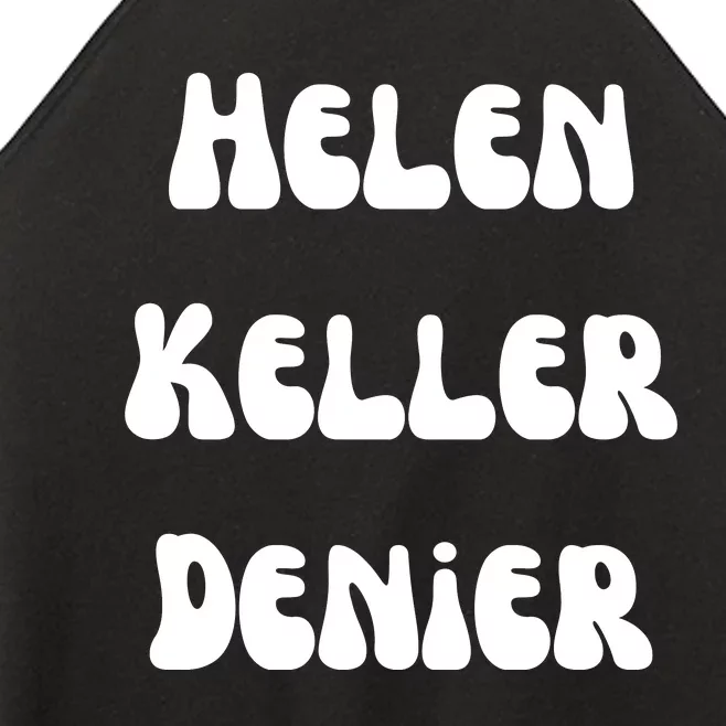 Helen Keller Denier Funny Meme Women’s Perfect Tri Rocker Tank