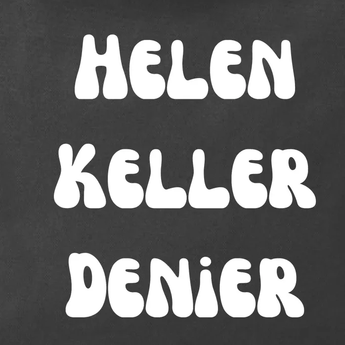 Helen Keller Denier Funny Meme Zip Tote Bag