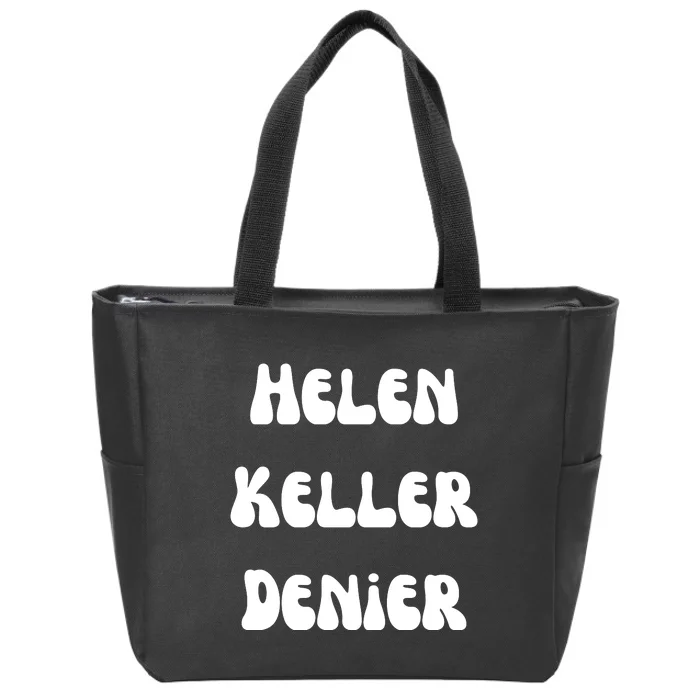 Helen Keller Denier Funny Meme Zip Tote Bag