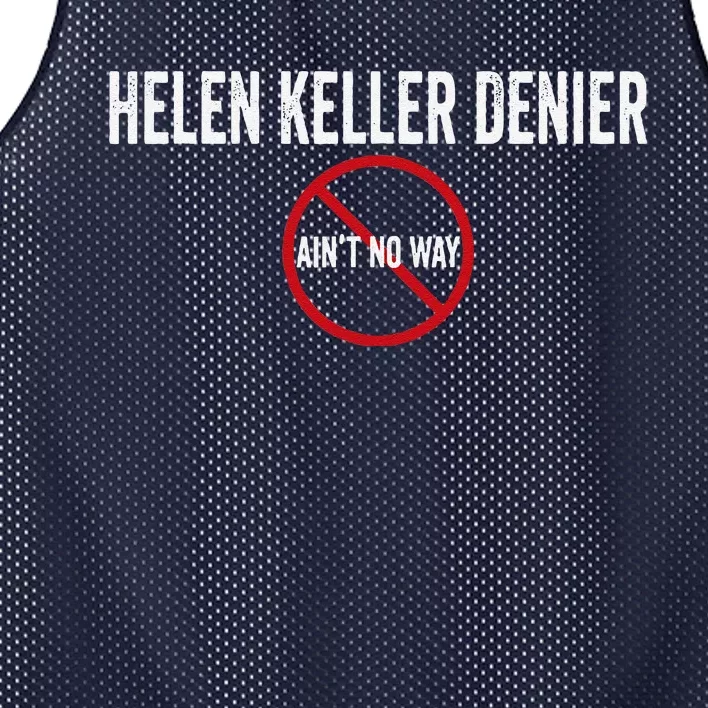 Helen Keller Denier AinT No Way Mesh Reversible Basketball Jersey Tank