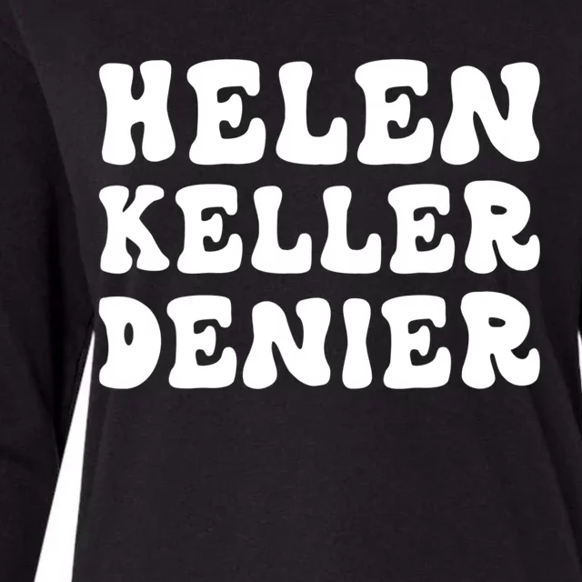 Helen Keller Denier Meme Womens Cotton Relaxed Long Sleeve T-Shirt