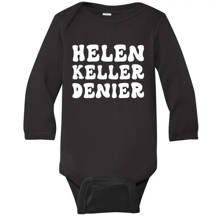 Helen Keller Denier Meme Baby Long Sleeve Bodysuit