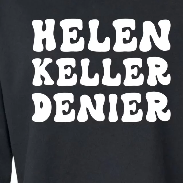 Helen Keller Denier Meme Cropped Pullover Crew