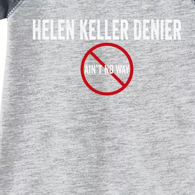 Helen Keller Denier AinT No Way Infant Baby Jersey Bodysuit