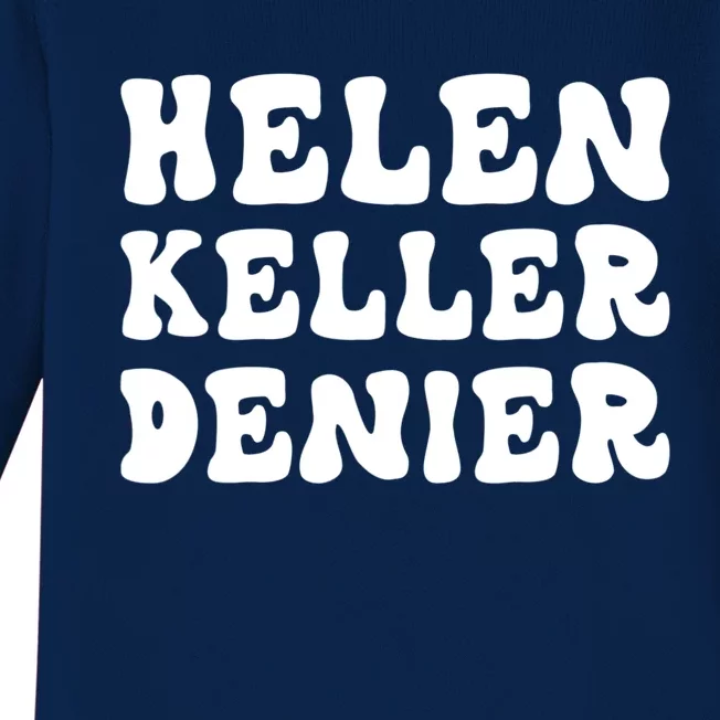 Helen Keller Denier Meme Baby Long Sleeve Bodysuit