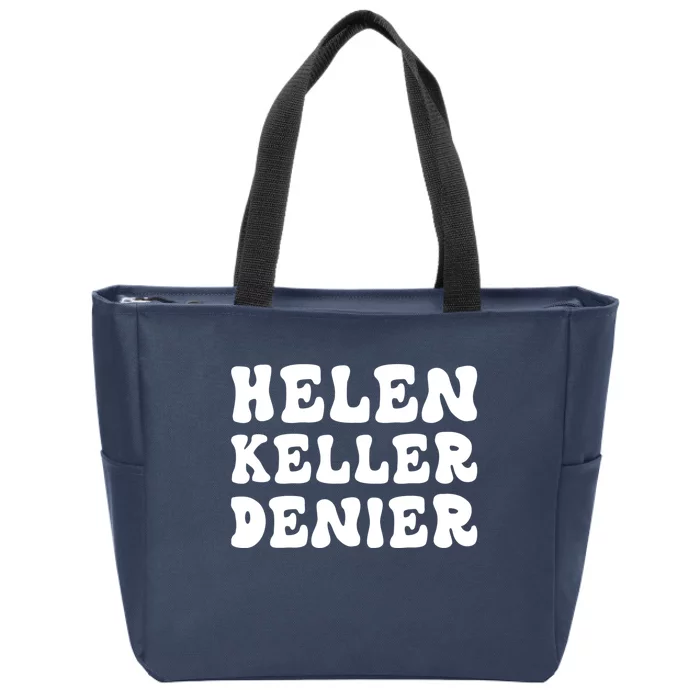 Helen Keller Denier Meme Zip Tote Bag