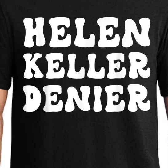 Helen Keller Denier Meme Funny Pajama Set