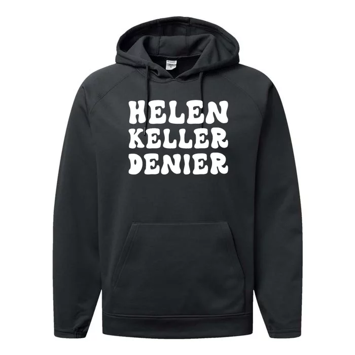 Helen Keller Denier Meme Performance Fleece Hoodie