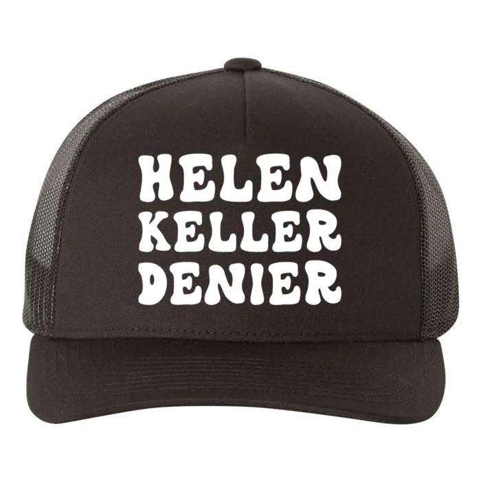 Helen Keller Denier Meme Yupoong Adult 5-Panel Trucker Hat