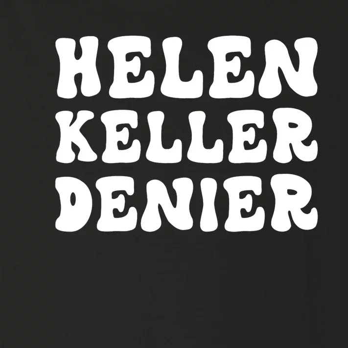 Helen Keller Denier Meme Toddler Long Sleeve Shirt