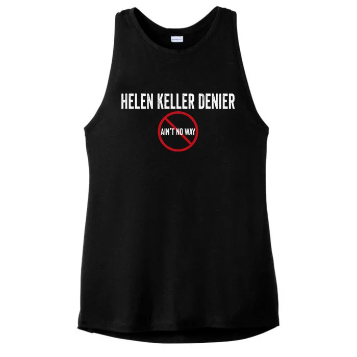 Helen Keller Denier Ain't no Way Ladies Tri-Blend Wicking Tank