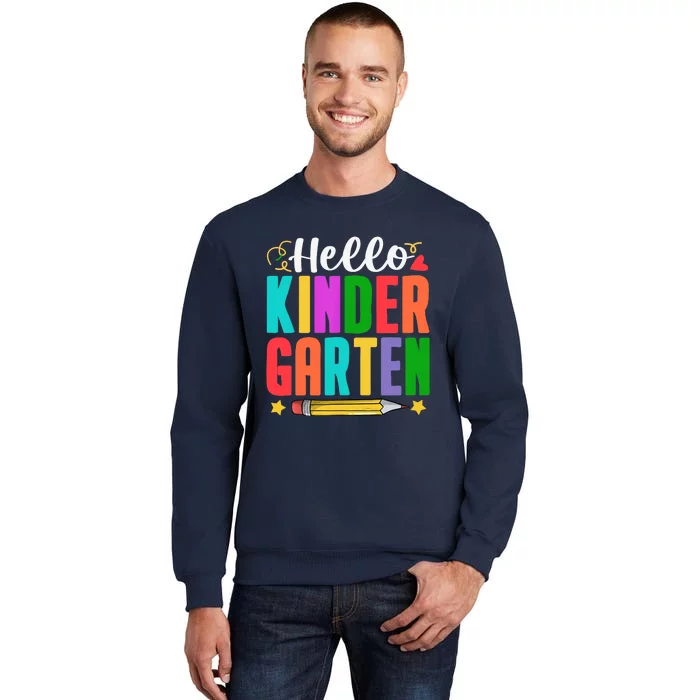 Hello Kindergarten First Day Of School Teachers Students Tall Sweatshirt