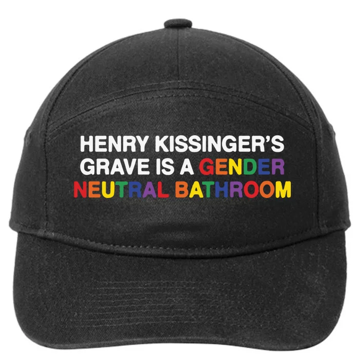 Henry Kissinger’S Grave Is A Gender Neutral Bathroom 7-Panel Snapback Hat