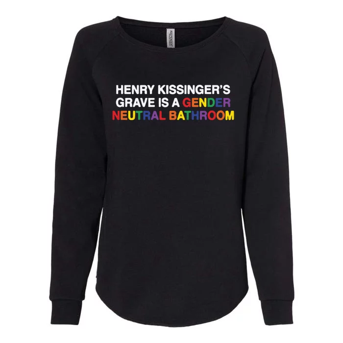 Henry Kissinger’S Grave Is A Gender Neutral Bathroom Womens California Wash Sweatshirt