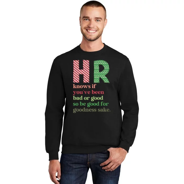 Hr Knows If Youve Been Bad Or Good Sweatshirt