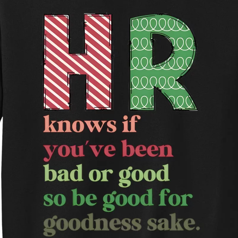 Hr Knows If Youve Been Bad Or Good Sweatshirt