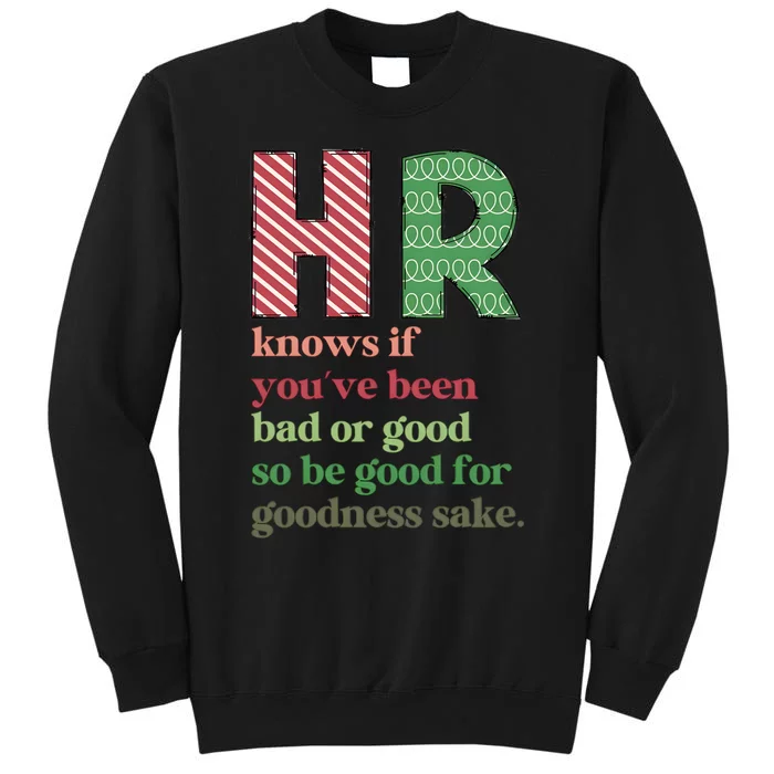 Hr Knows If Youve Been Bad Or Good Sweatshirt