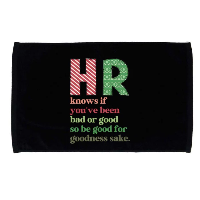 Hr Knows If Youve Been Bad Or Good Microfiber Hand Towel