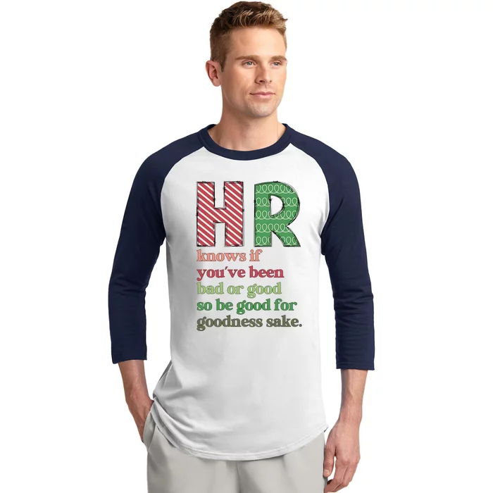 Hr Knows If Youve Been Bad Or Good Baseball Sleeve Shirt