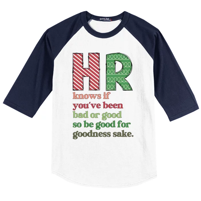 Hr Knows If Youve Been Bad Or Good Baseball Sleeve Shirt