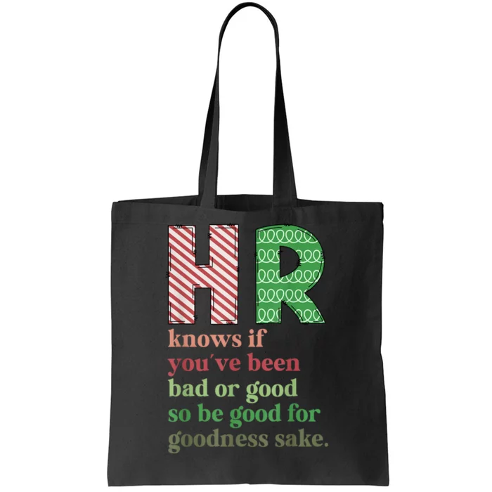 Hr Knows If YouVe Been Bad Or Good Funny Christmas Party Tote Bag