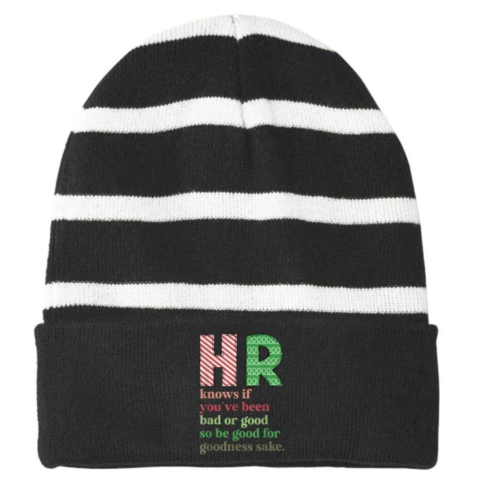 Hr Knows If YouVe Been Bad Or Good Funny Christmas Party Striped Beanie with Solid Band