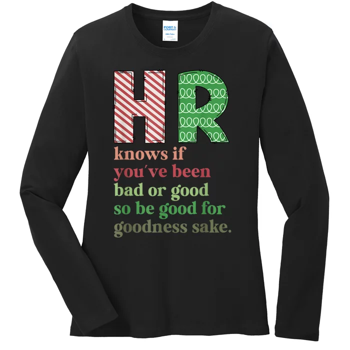 Hr Knows If YouVe Been Bad Or Good Funny Christmas Party Ladies Long Sleeve Shirt