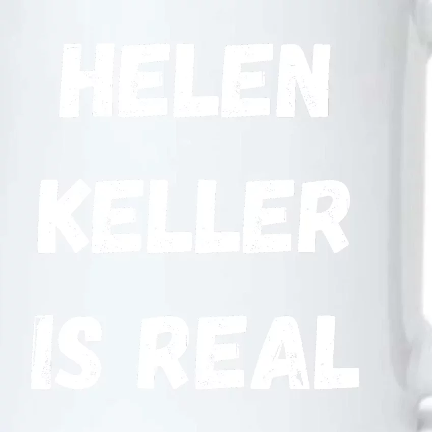 Helen Keller Is Real Black Color Changing Mug